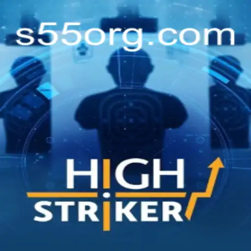 HighStriker: An Exciting Game Experience with S55.COM
