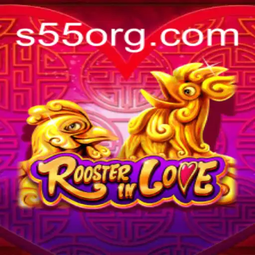 RoosterInLove: An Engaging Gaming Experience Unveiling on S55.COM